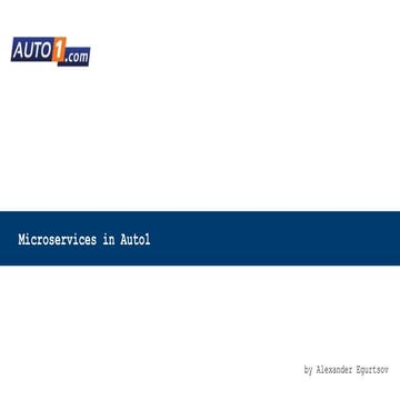 Microservices in AUTO1 by Alexander Egurtsov