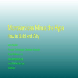 Microservices Minus The Hype