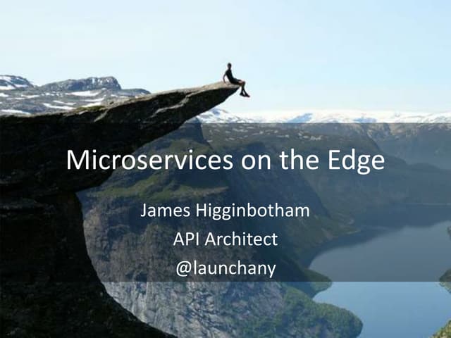 Microservices on the Edge