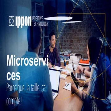 Microservices, parce que, la taille, ça compte !