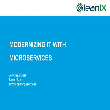Modernizing IT with Microservices