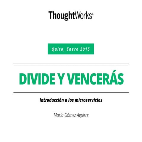 Divide y Vencerás: introducción a los Microservicios