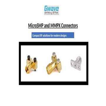 MicroSMP and MMPX Connectors - Gwavetech | PPTX