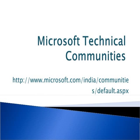 Microsoft Technical Communities | PPT | IT and Internet Support | Internet