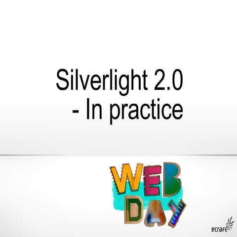 Microsoft Webday 2008 - Silverlight Experiences