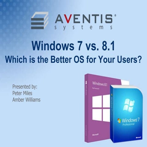 Windows 7 vs. Windows 8.1 - Which is the Better OS for Your Users?