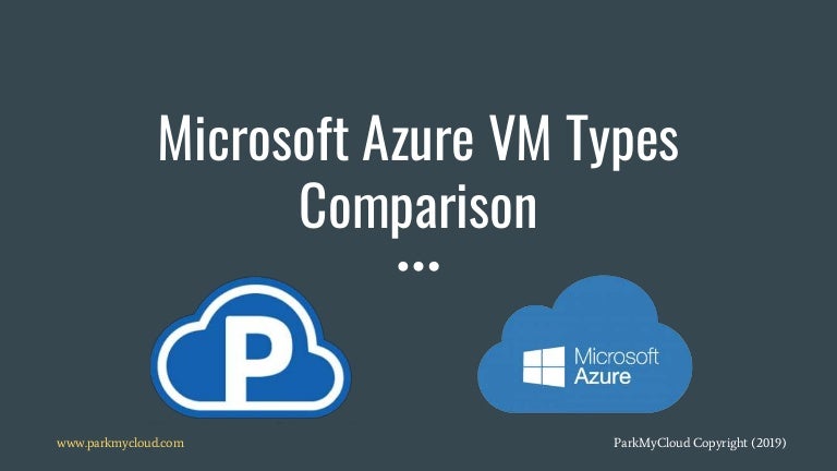 Microsoft Azure VM Types Comparison