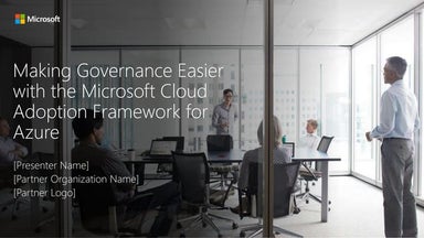 Microsoft Cloud Adoption Framework for Azure: Thru Partner Governance Workshop