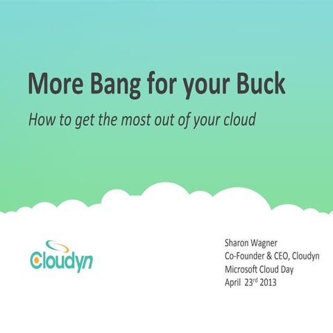 How to get the most out of your cloud - Microsoft Cloud Day