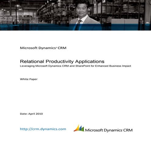 Microsoft Dynamics CRM - Relational Productivity Applications Whitepaper