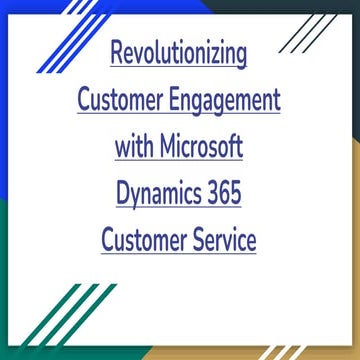 Microsoft Dynamics 365 Customer Service.pptx