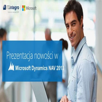 Microsoft Dynamics NAV 2013 - prezentacja systemu ERP | PPTX