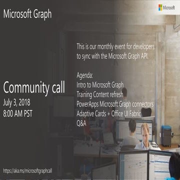 Microsoft graph monthly call july 2018