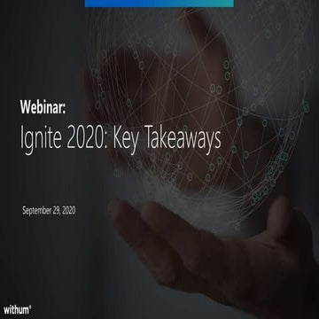 Webinar: Microsoft ignite 2020  Key Takeaways