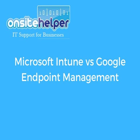Microsoft Intune vs Google Endpoint Management