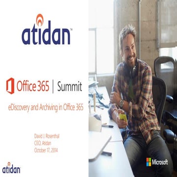 E Discovery and Archiving in Microsoft Office 365 - Presented by Atidan ...