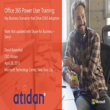 Microsoft Office 365 Power User Training - Key Business Scenarios that Drive ...