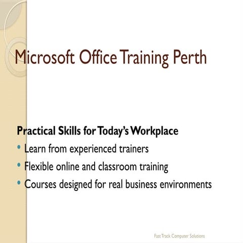 Microsoft Office Training Perth - Fast Track Computers Solutions | PPTX