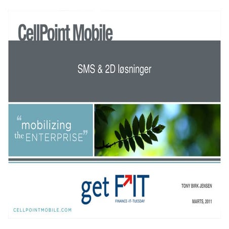 SMS og 2D-løsninger af Tony Jensen, CellPoint Mobile
