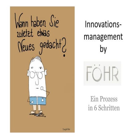 Wann haben Sie zuletzt etwas Neues gedacht? Innovationsmanagement.