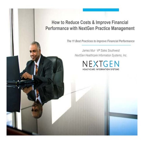 How To Reduce Costs And Improve Financial Performance using NextGen Practice ...