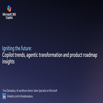 Igniting the Future: Copilot trends, agentic transformation and product roadm...