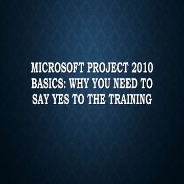 Microsoft project 2010 basics