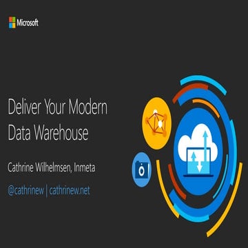 Deliver Your Modern Data Warehouse (Microsoft Tech Summit Oslo 2018)
