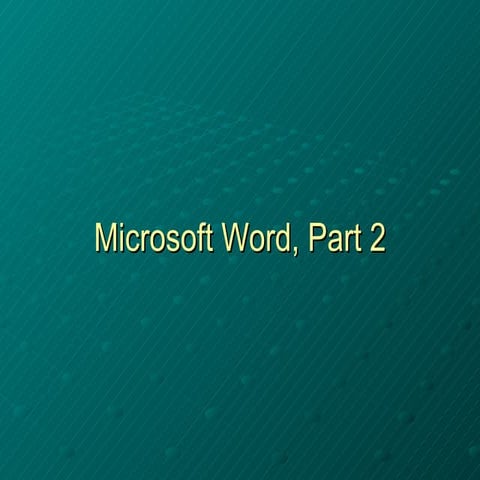 Microsoft Word Seminar   Part 2