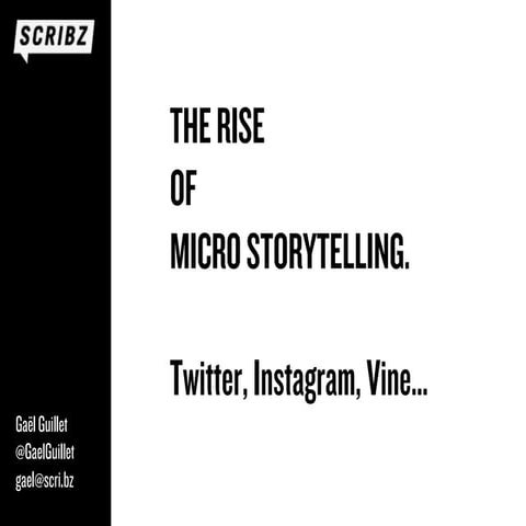 The Rise of Micro Storytelling: Twitter, Instagram, Vine...