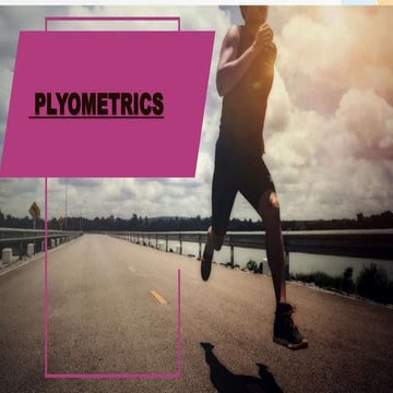 PLYOMTERICS