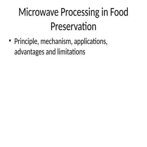 MicrowaveProcessinginFoodPreservation.pptx