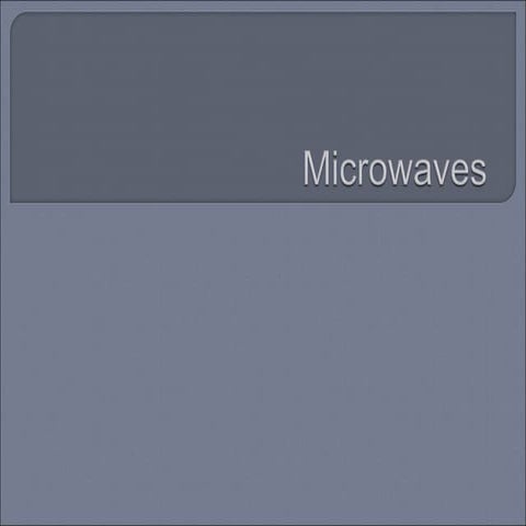 Electromagnetic waves - Microwaves for Grade 10 .ppt