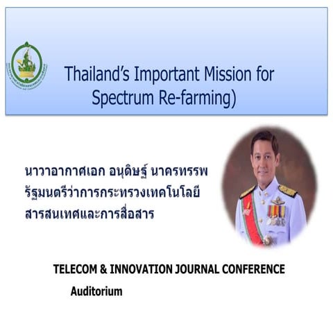 MICT presentation on Thailand’s Important Mission for Spectrum Re-farming 