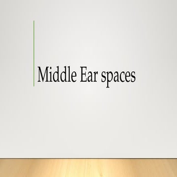 Middle Ear Spaces Anatomy and Clinical Aspect.pptx