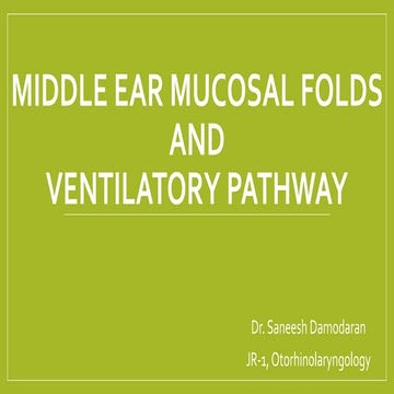 Middle ear ventilatory pathway and Mucosal folds.pptx