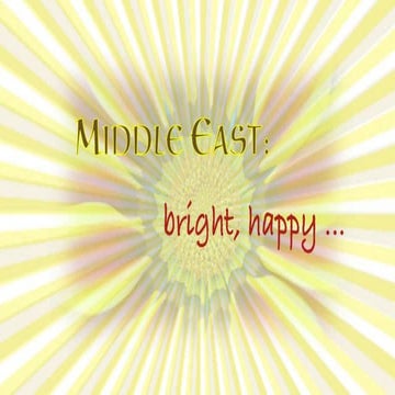 Middle East: bright happy ...