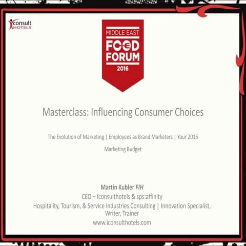 Masterclass: Influencing Consumer Choices - Middle East Food Forum 2016
