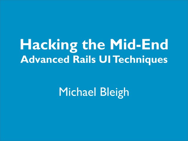 Hacking the Mid-End (Great Lakes Ruby Bash Edition)
