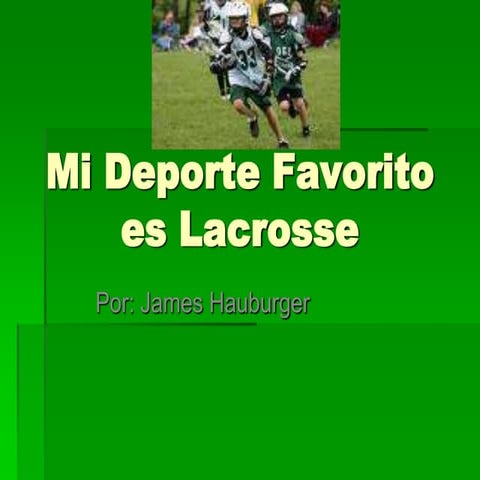 Mi deporte favorito es lacrosse