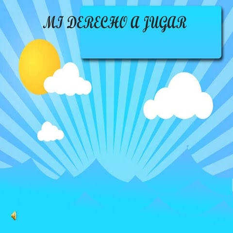 Mi Derecho A Jugar Sol Y Nube