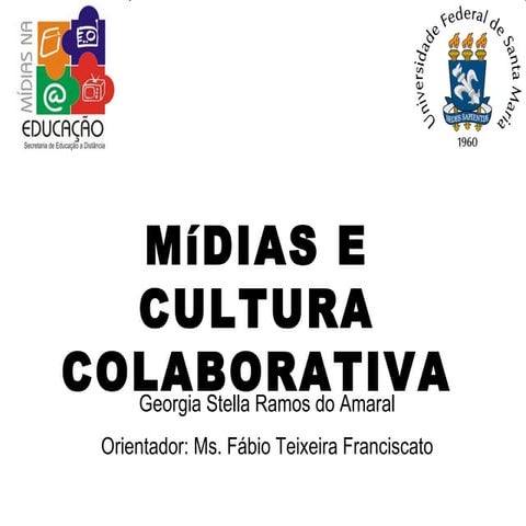 Mídias e Cultura Colaborativa