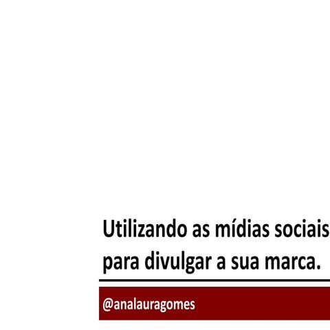 Utilizando as mídias sociais para divulgar a sua marca