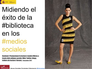 Midiendo el exito de la #biblioteca en los medios sociales