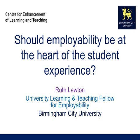 Midlands Conference 2013 - employability at the heart of the student experience