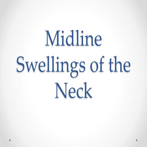 Midline swellings of the neck | PPTX