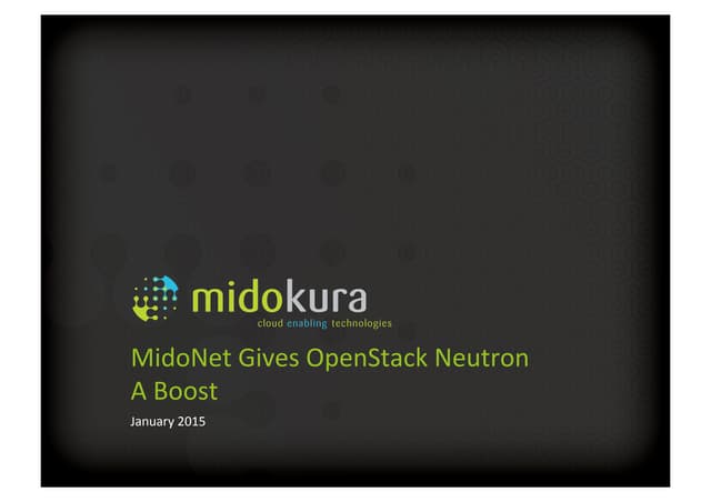 MidoNet gives OpenStack Neutron a Boost