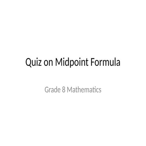 grade 8 lesson on MidpointQuiz_Grade8.pptx