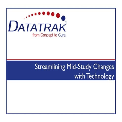 Streamlining Mid-Study Changes with Technology