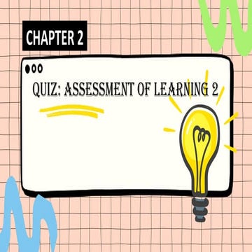 Assessment of Learning - BSED 2 powerpoint presentation | PPTX